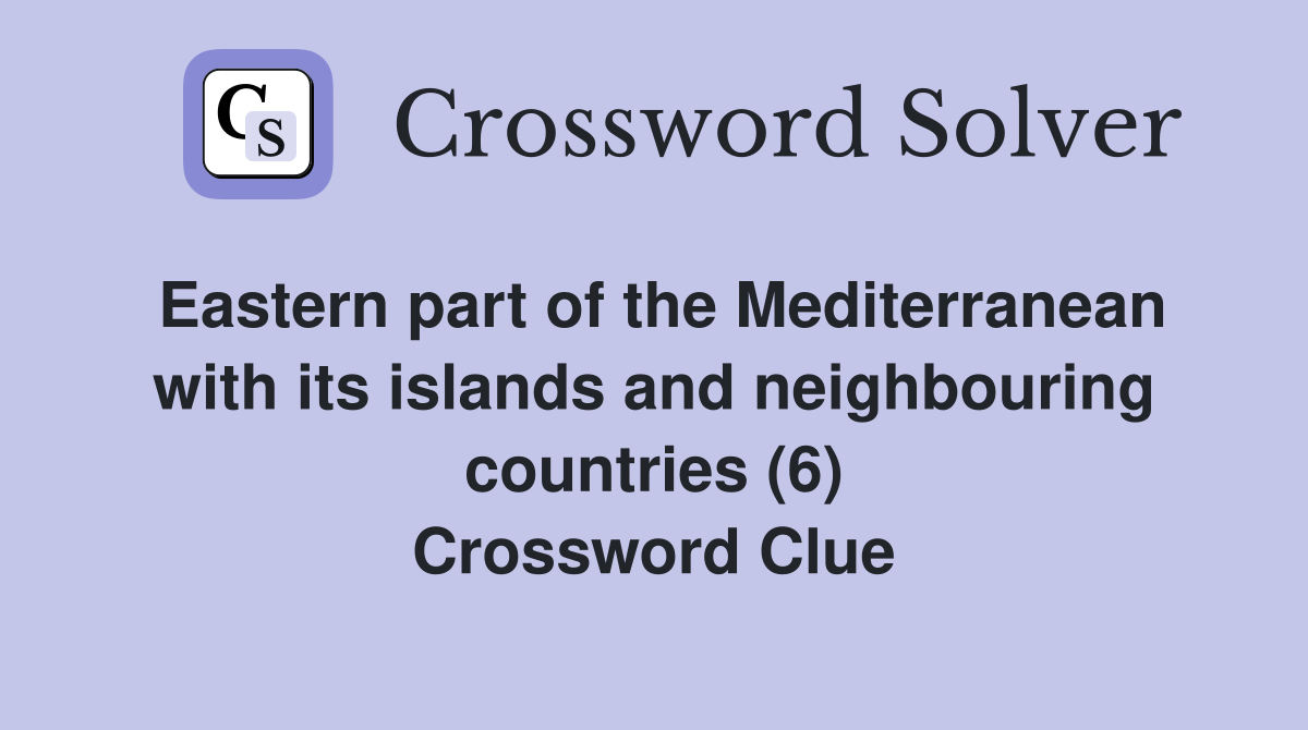 Eastern part of the Mediterranean with its islands and neighbouring